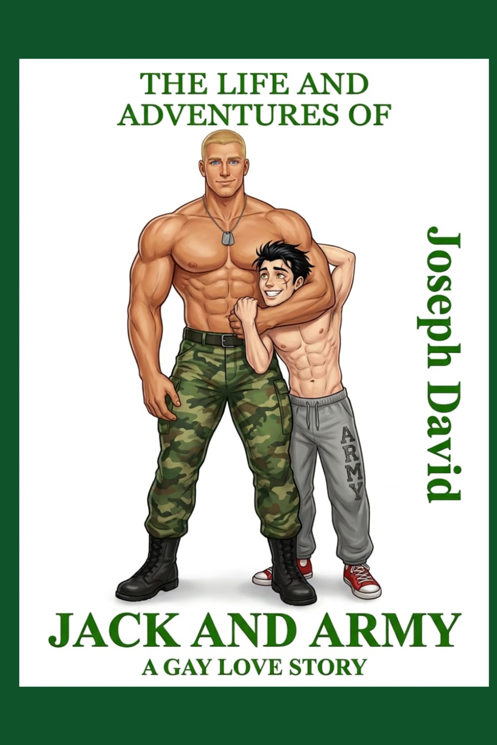 The Life and Adventures of Jack and Army: A Gay Love Story