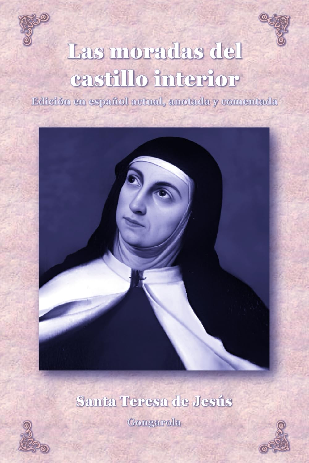 Las moradas del castillo interior (Místicos del Silencio - Versión Comentada)