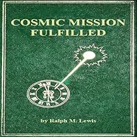 Cosmic Mission Fulfilled