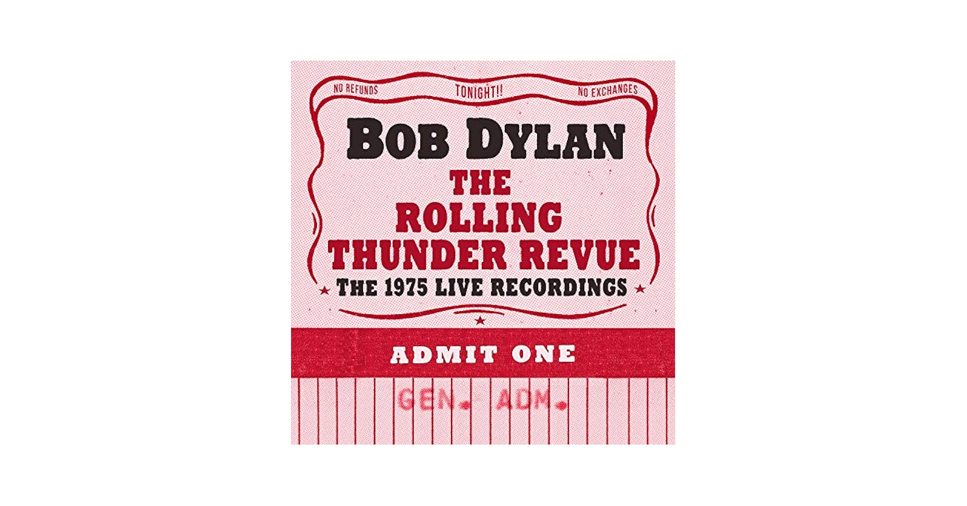 Bob Dylan - The Rolling Thunder Revue: The 1975 Live