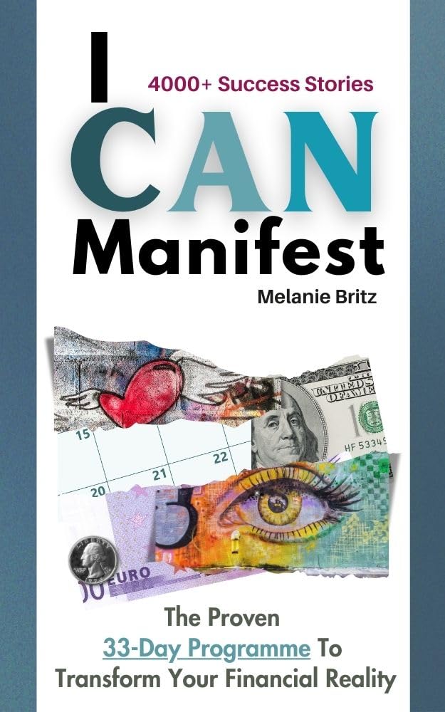 I CAN Manifest: The Proven 33-Day Programme to Transform your Financial Reality (Practical Spirituality)