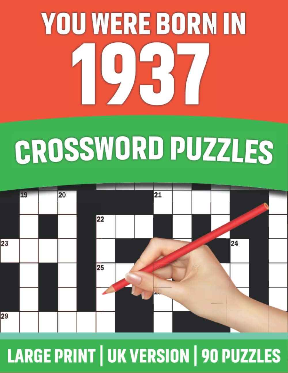 You Were Born In 1937: Crossword Puzzles: Large Print Crossword Book With 90 Puzzles for Adults Senior and All Puzzle Book Fans Who Were Born In 1937