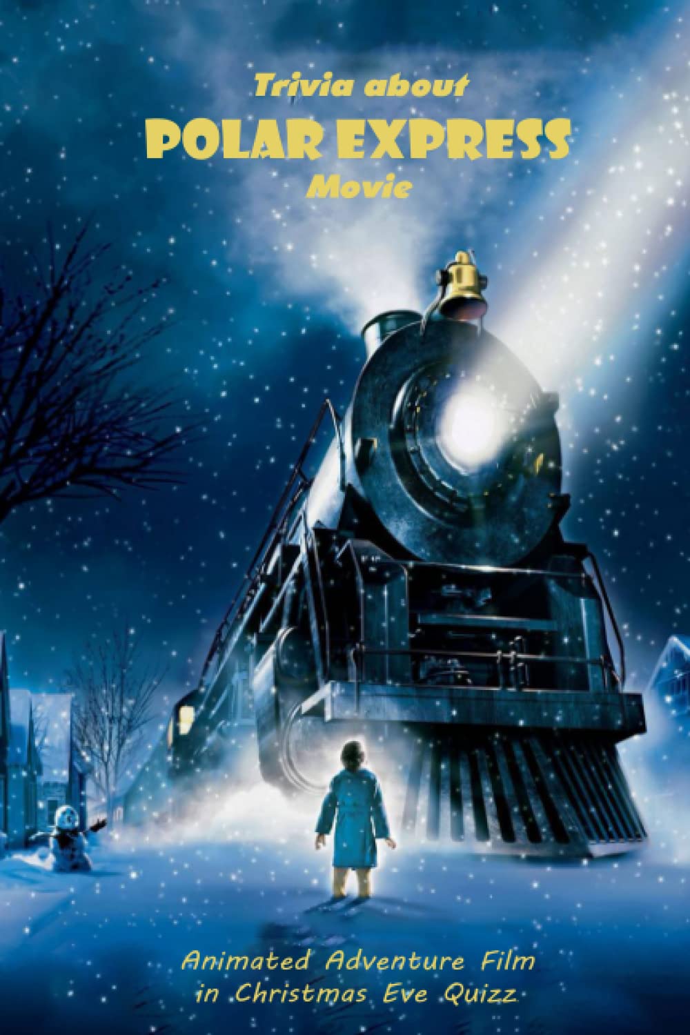 Buy Trivia about Polar Express Movie Animated Adventure Film in