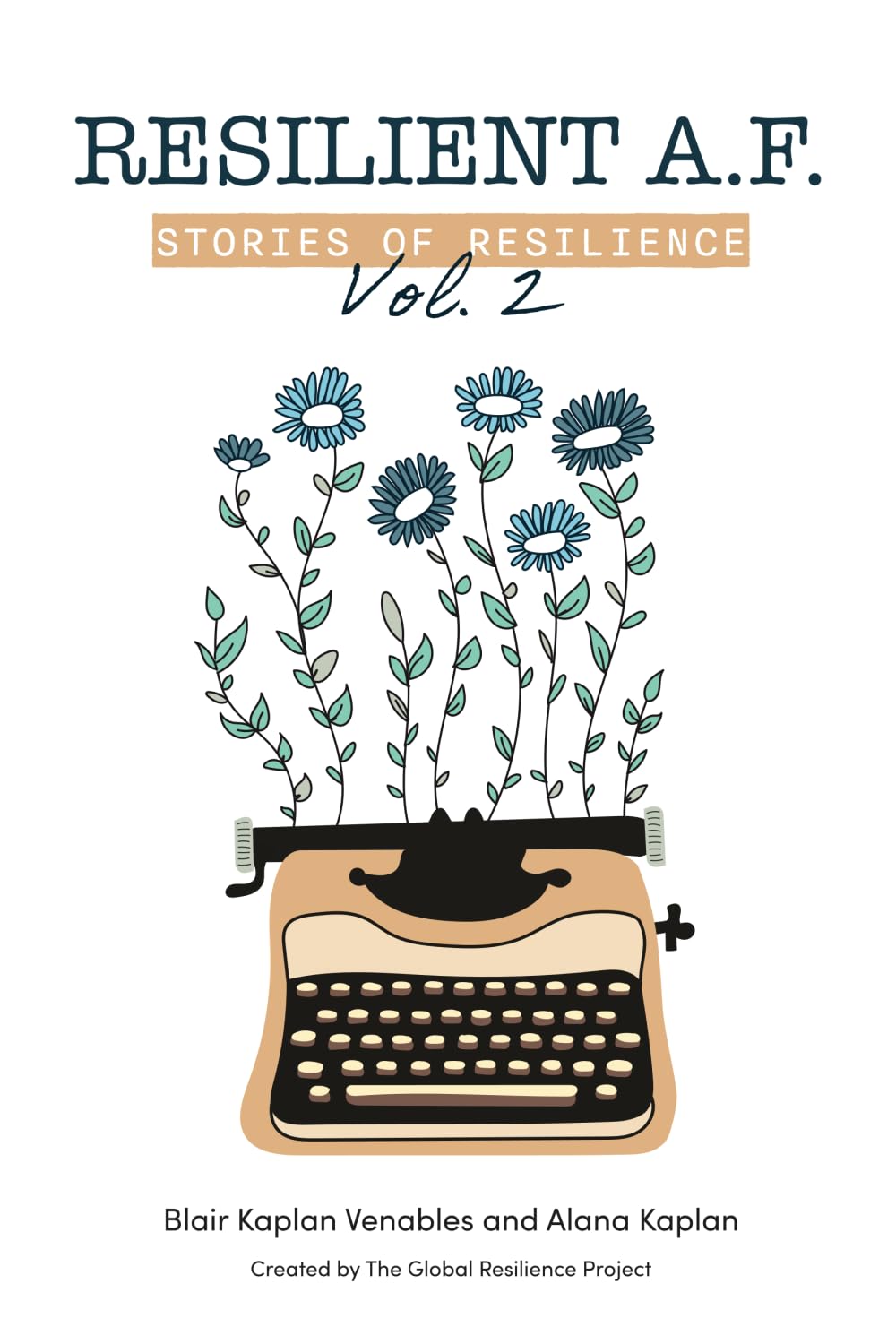 RESILIENT A.F.: Stories of Resilience Volume 2