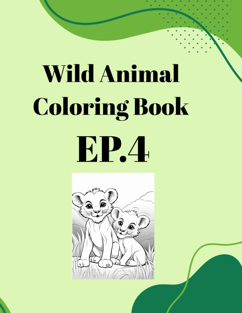 Wild Animal Coloring Book EP.4: 40 Unique Wildlife Illustrations for Stress Relief and Relaxation | Realistic Forest & Jungle Creatures for Adults and Teens | 84 Pages Single-Sided Paper