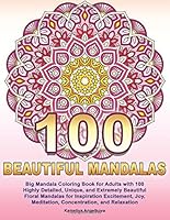 100 BEAUTIFUL MANDALAS: Big Mandala Coloring Book for Adults with 100 Highly Det 1722824298 Book Cover