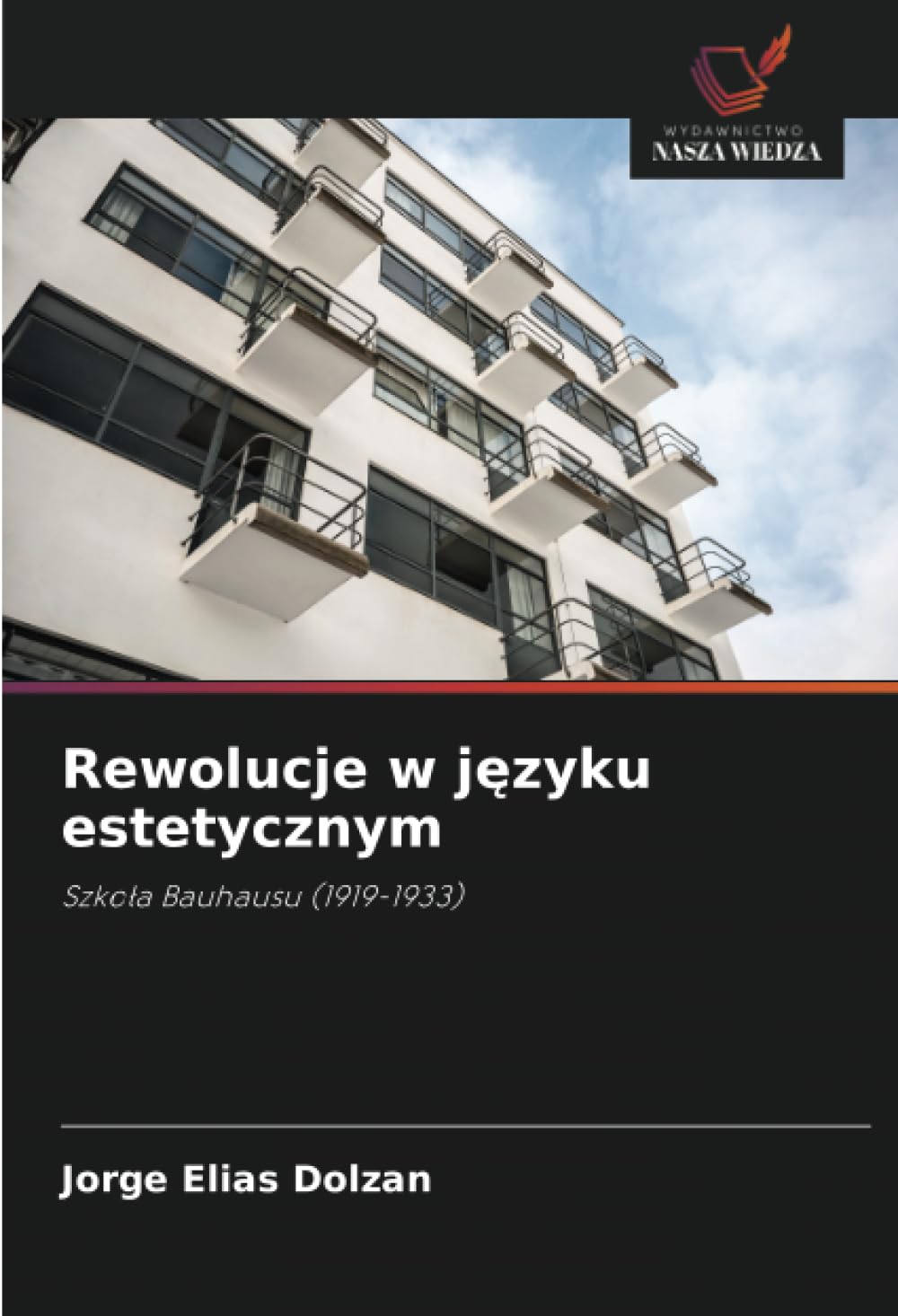 Rewolucje w języku estetycznym: Szko¿a Bauhausu (1919-1933)