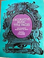Decorative Music Title Pages: 201 Examples from 1500 to 1800 B00P7F11LK Book Cover