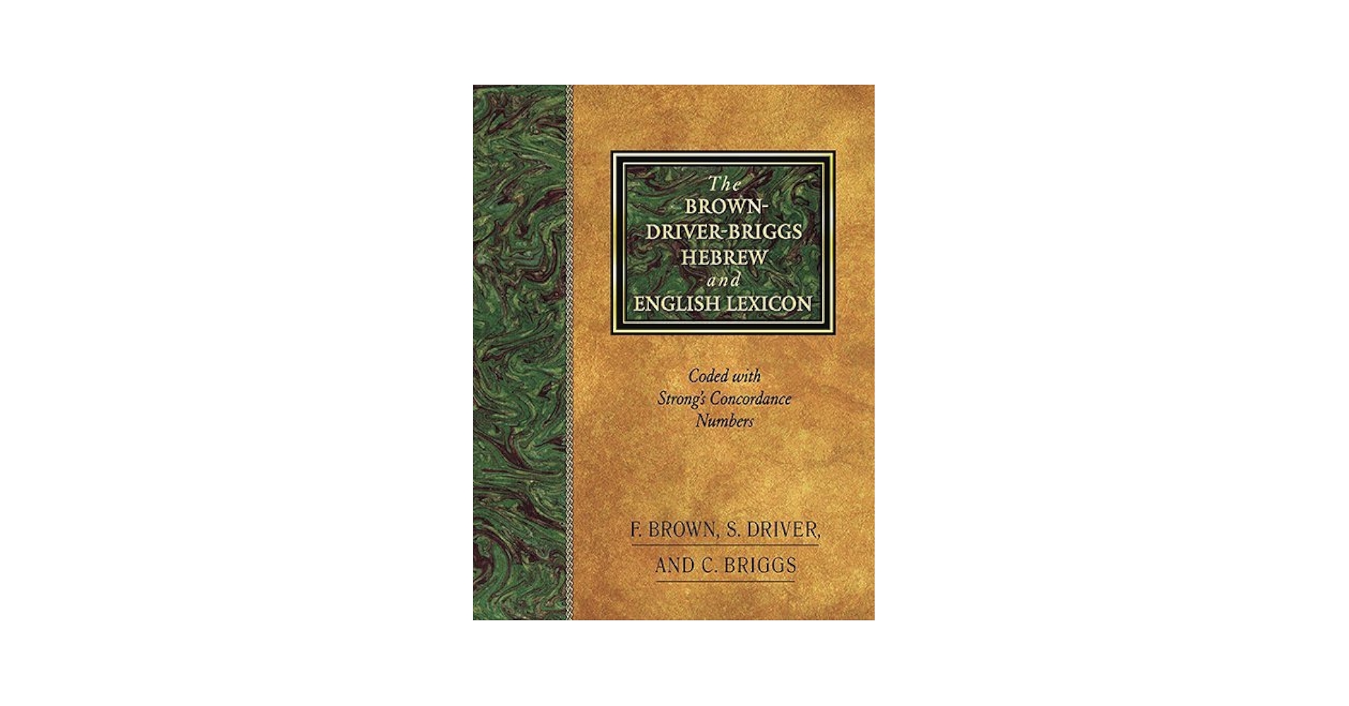 語学・辞書・学習参考書 Brown-Driver-Briggs Hebrew-English Lexic Brown-Driver-Briggs Hebrew and English Lexicon: Francis