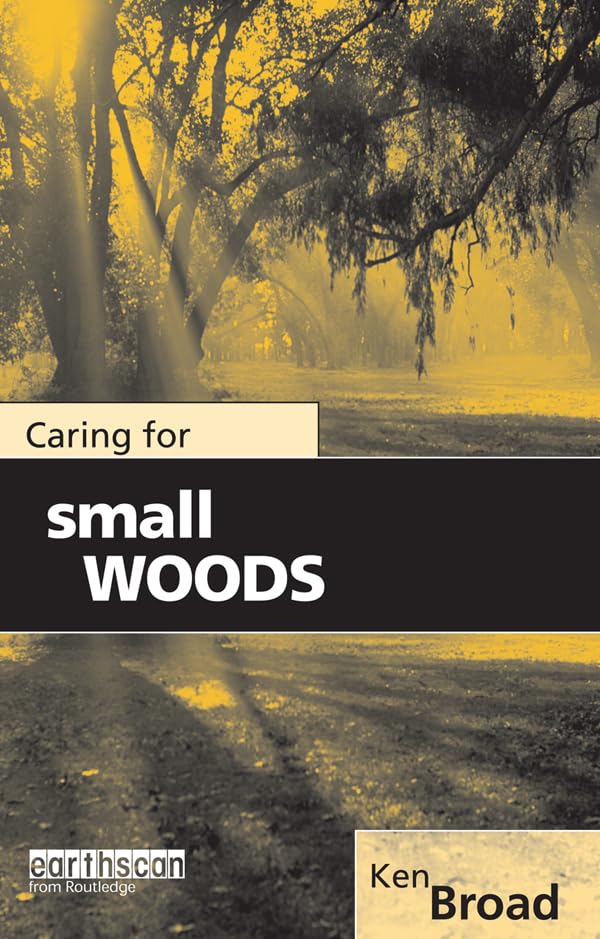 Caring for Small Woods      1st Edition, Kindle Edition