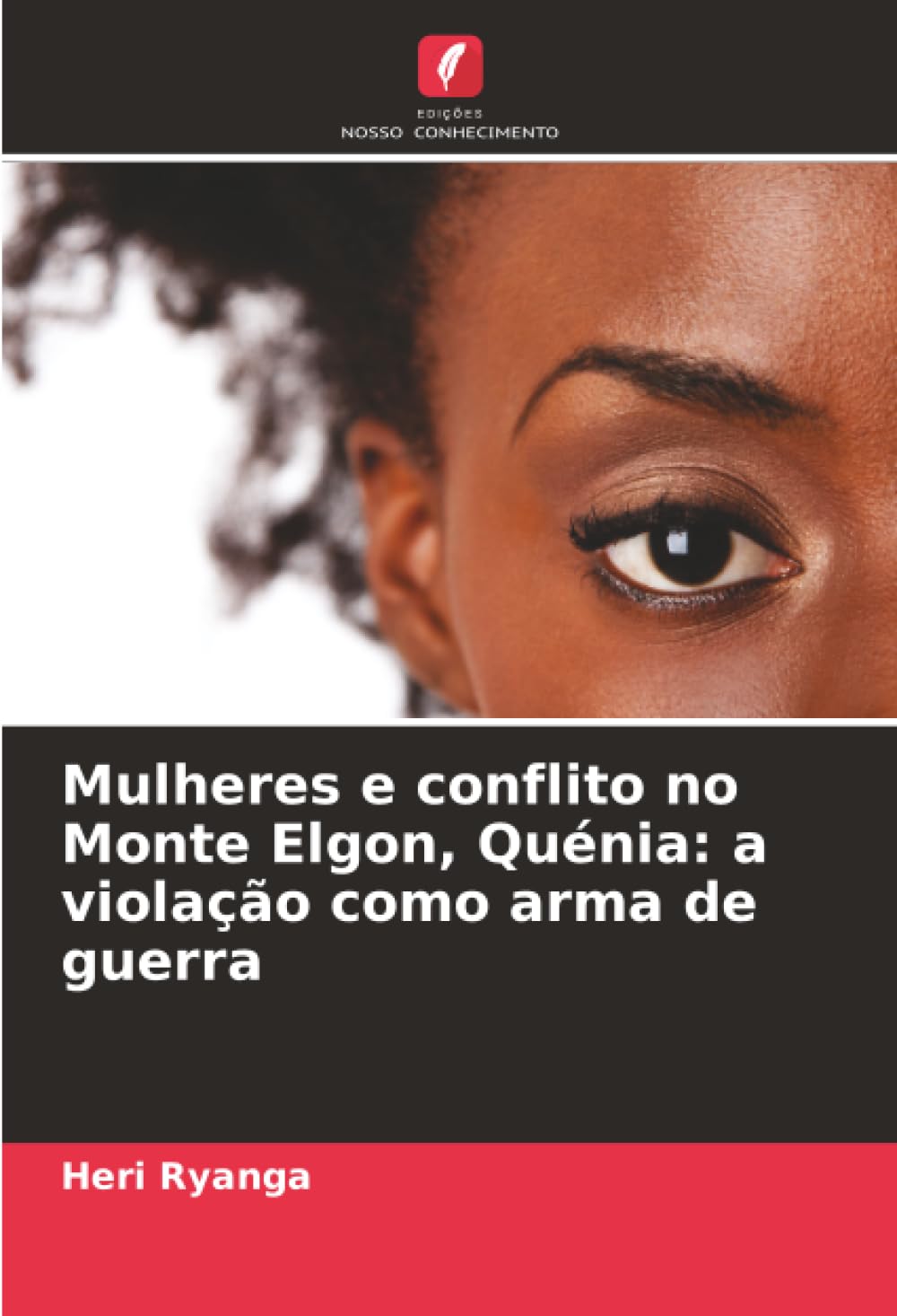 Mulheres e conflito no Monte Elgon, Quénia: a violação como arma de guerra