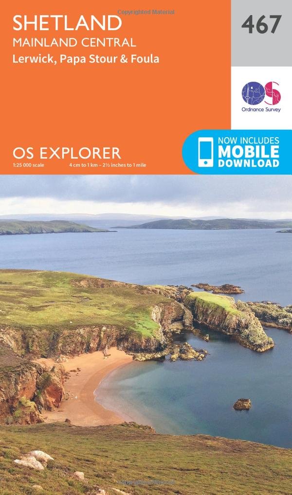 Shetland – Mainland Central Map | Lerwick, Papa Stour & Foula | Ordnance Survey | OS Explorer Map 467 | Scotland | Walks | Hiking | Maps | Adventure