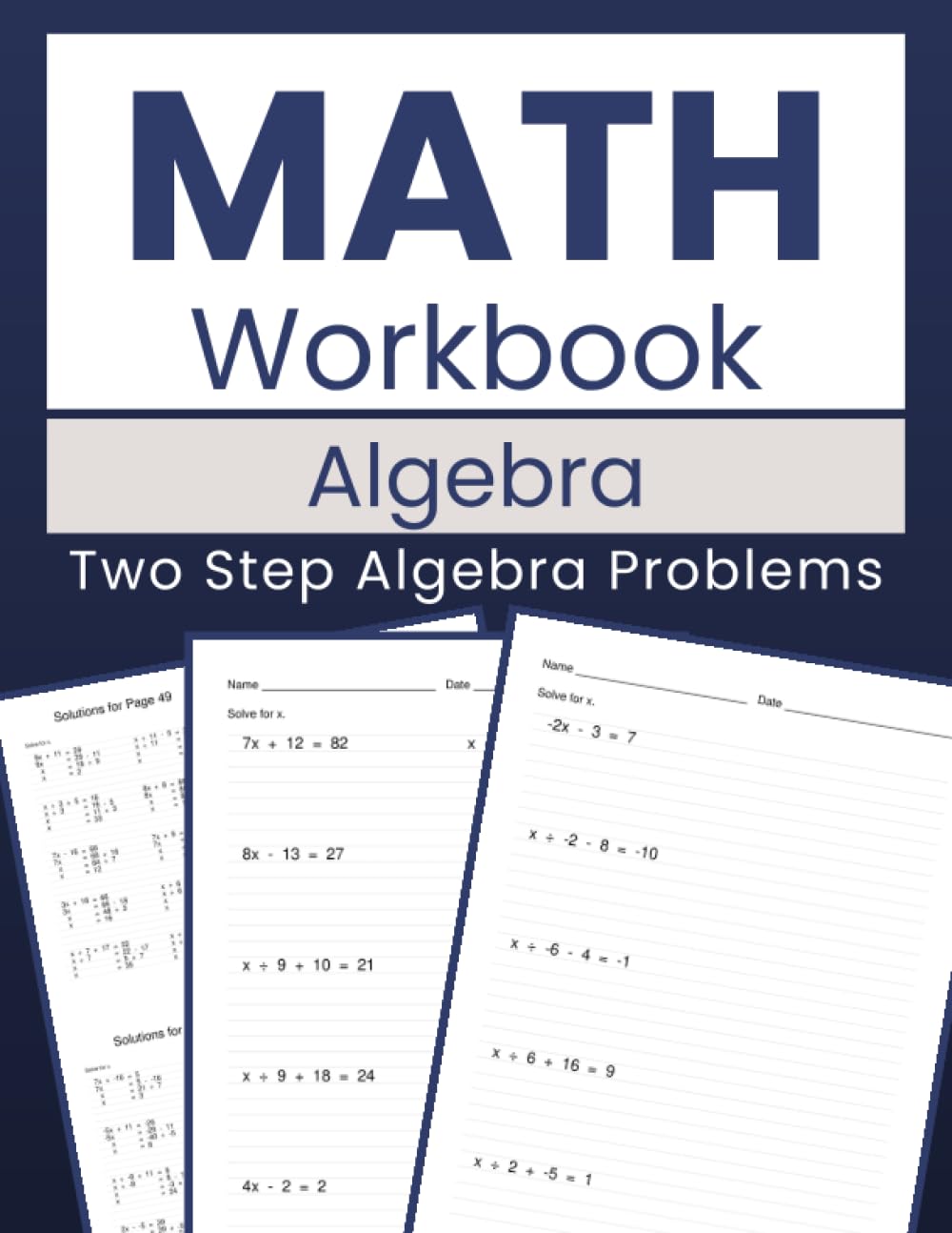 Math Workbook Algebra Two Step Algebra Problems: Mastering Two-Step Algebra with 100 Exercises