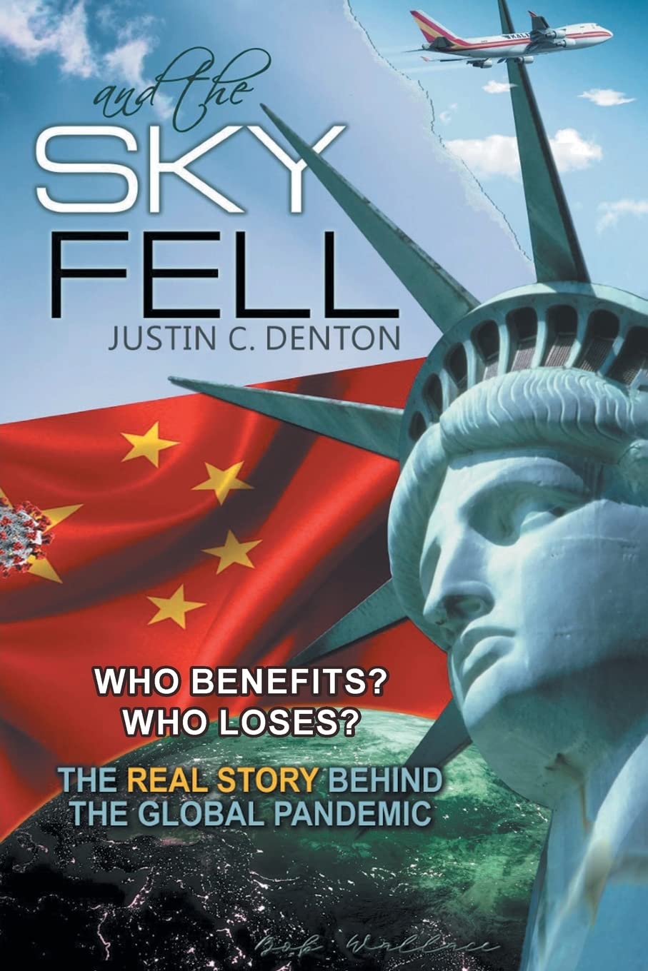 Buy and the Sky Fell: Who Benefits? Who Loses? The Real Story Behind the Global Pandemic — BookShops.in