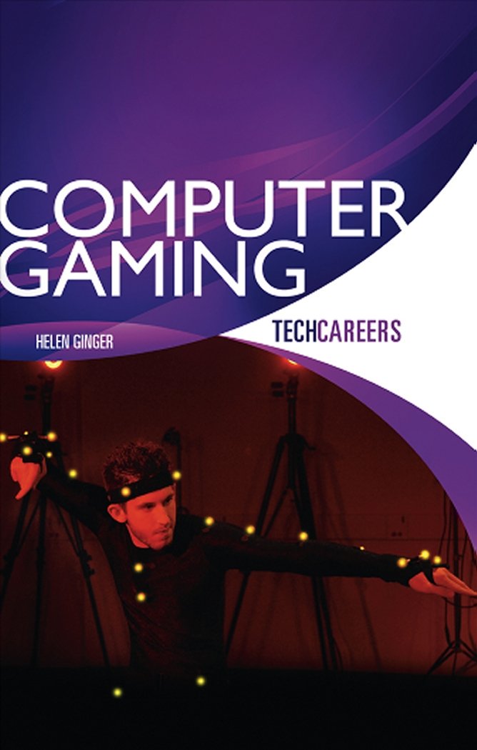 Computer Gaming: Programmers & Artists (Techcareers)