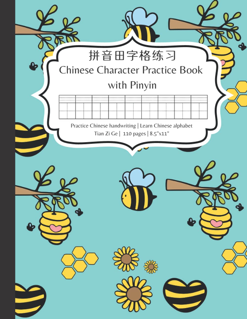 Chinese Character Practice Book with Pinyin: Practice Chinese character writing and learn Chinese alphabet pinyin – A bee tianzige  with pinyin for learning Chinese for beginners