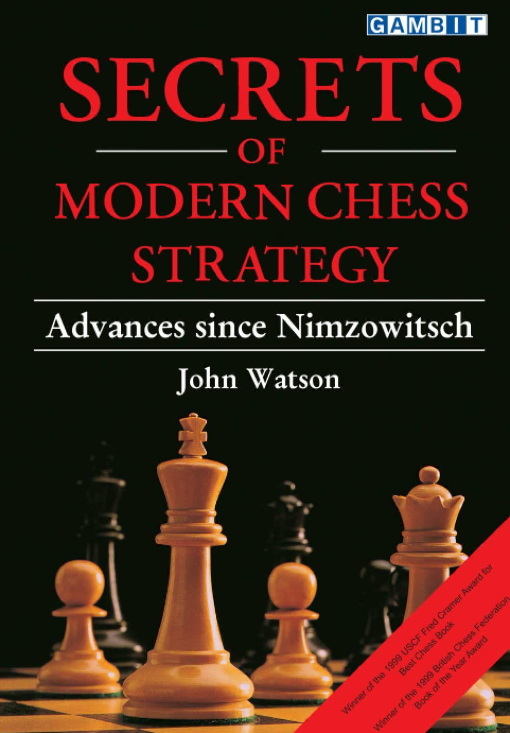 Secrets of Modern Chess Strategy: Advances since Nimzowitsch
