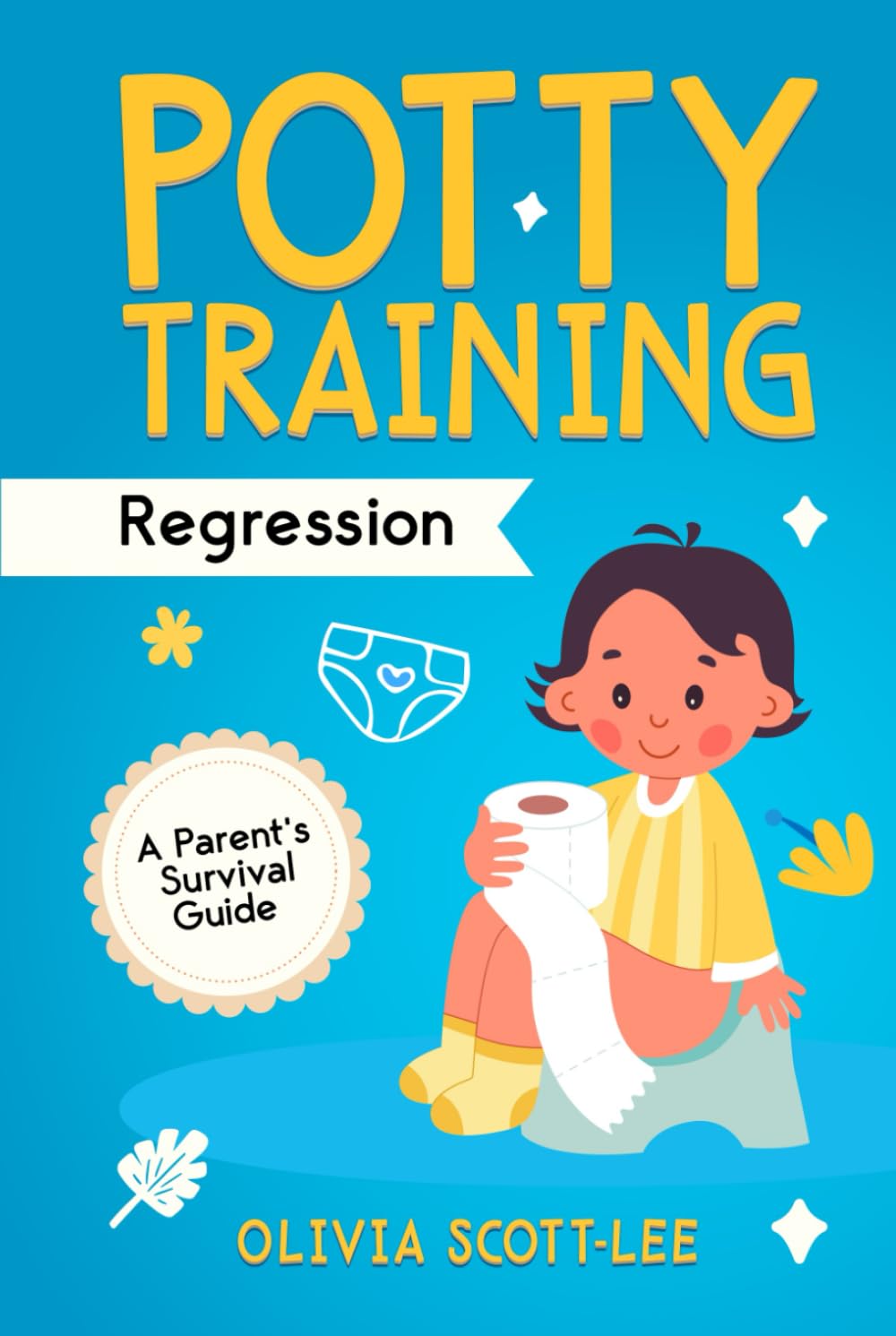 Potty Training Regression: A Parent's Survival Guide