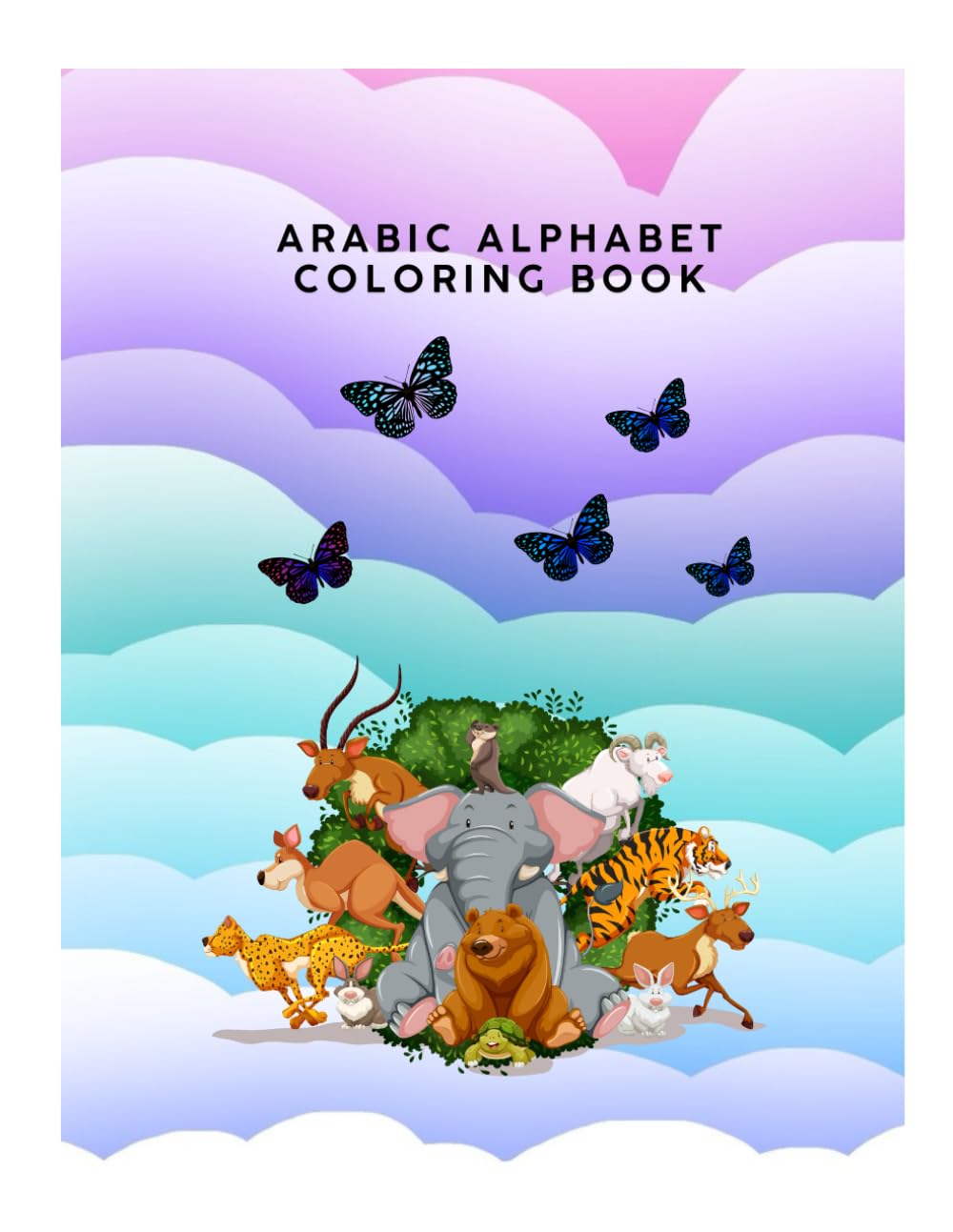 Arabic Alphabet Coloring Book for Kids: Fun $ Easy 30-Page Coloring Activity to Learn Arabic Letters with Animals