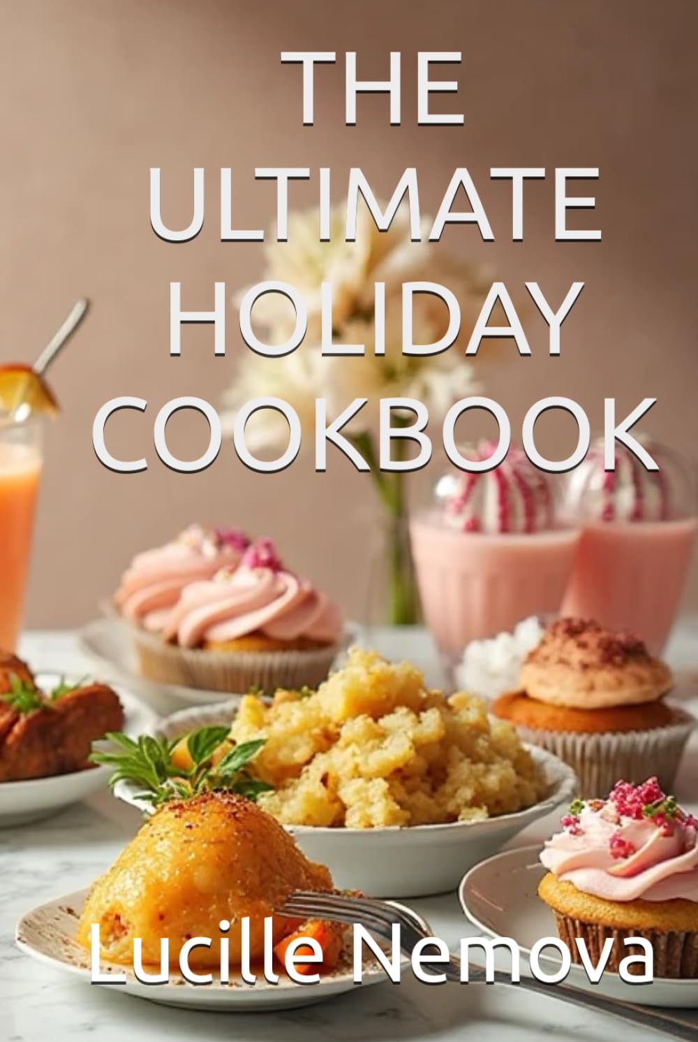 THE ULTIMATE HOLIDAY COOKBOOK