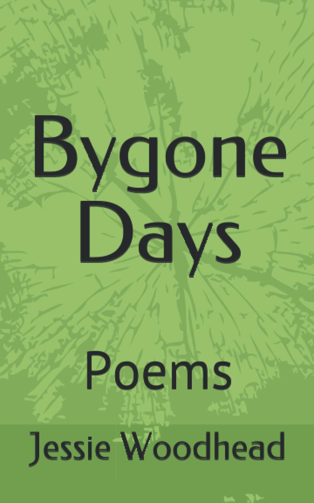 Bygone Days: Poems