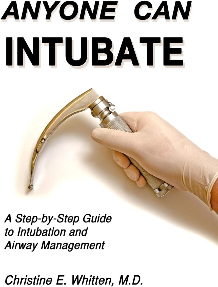 Anyone Can Intubate New Edition