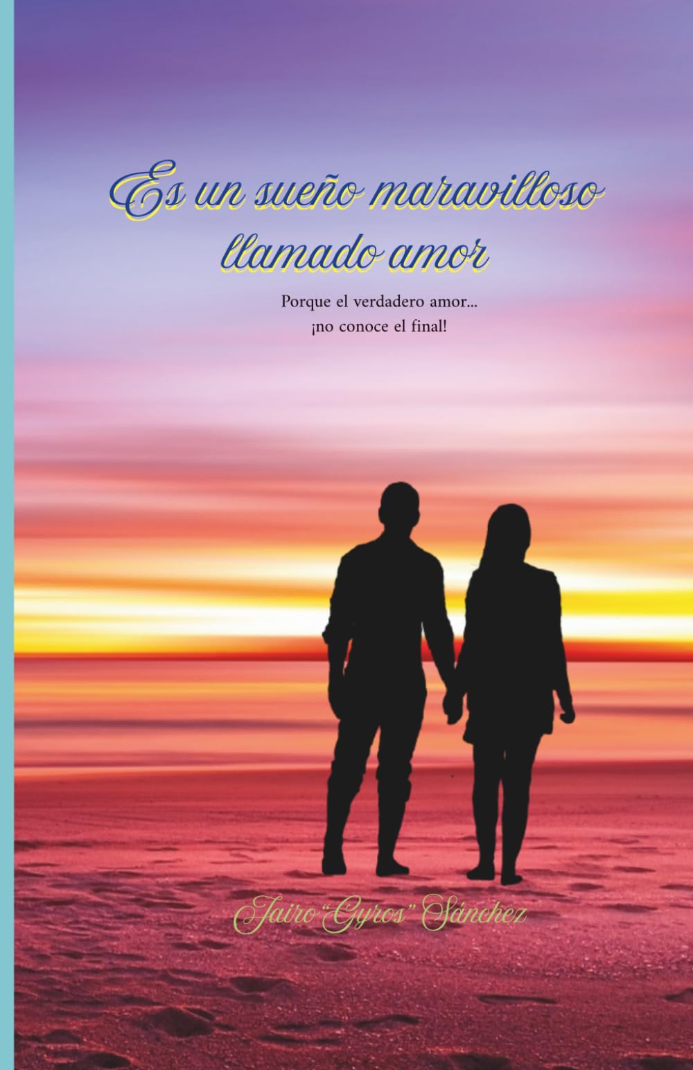 Es un sueño maravilloso llamado amor: Porque el verdadero amor...no conoce el final