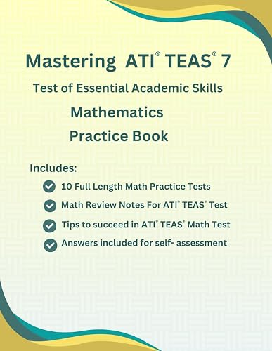 Mastering ATI® TEAS® 7, Mathematics Practice Book, 10 Full-Length Mathematics