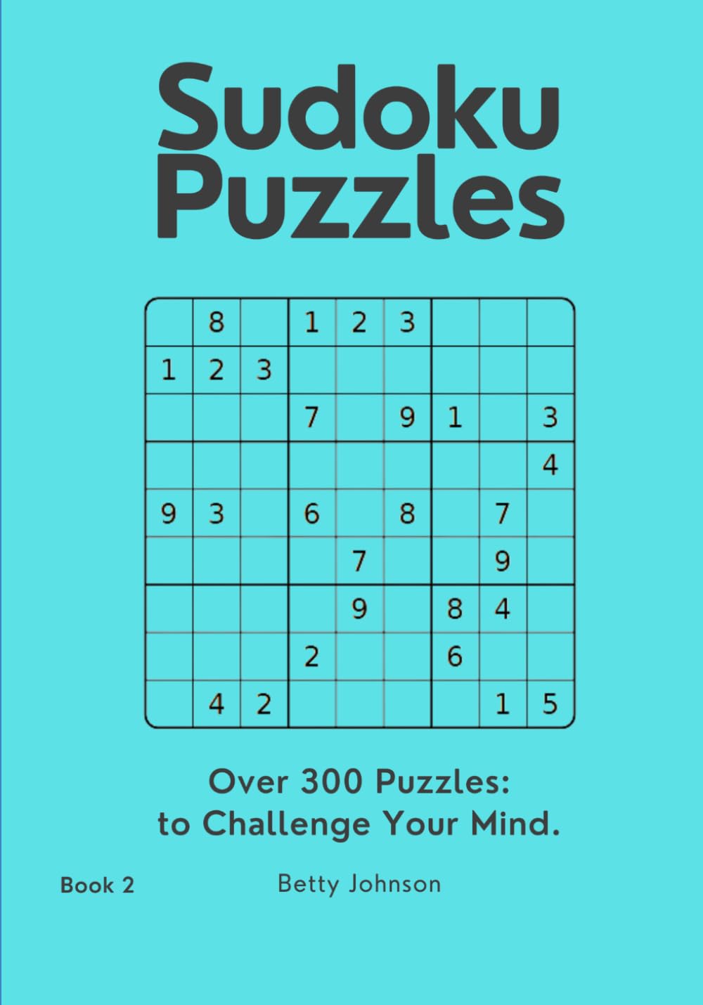 Sudoku Puzzles: Challenge Your Mind