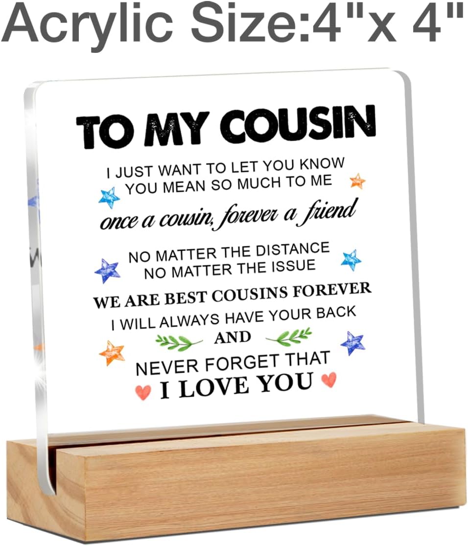 Gifts for Cousin Birthday Christmas Graduation, to My Cousin Clear Acrylic Sign Desk Decor for Home, 4 x 4 Inches - Image 2