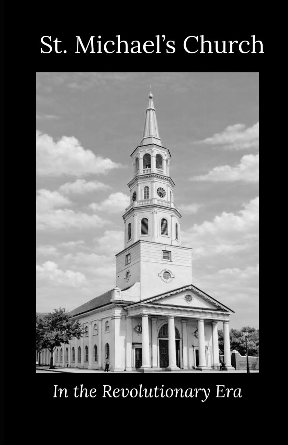 St. Michael's Church: In the Revolutionary Era