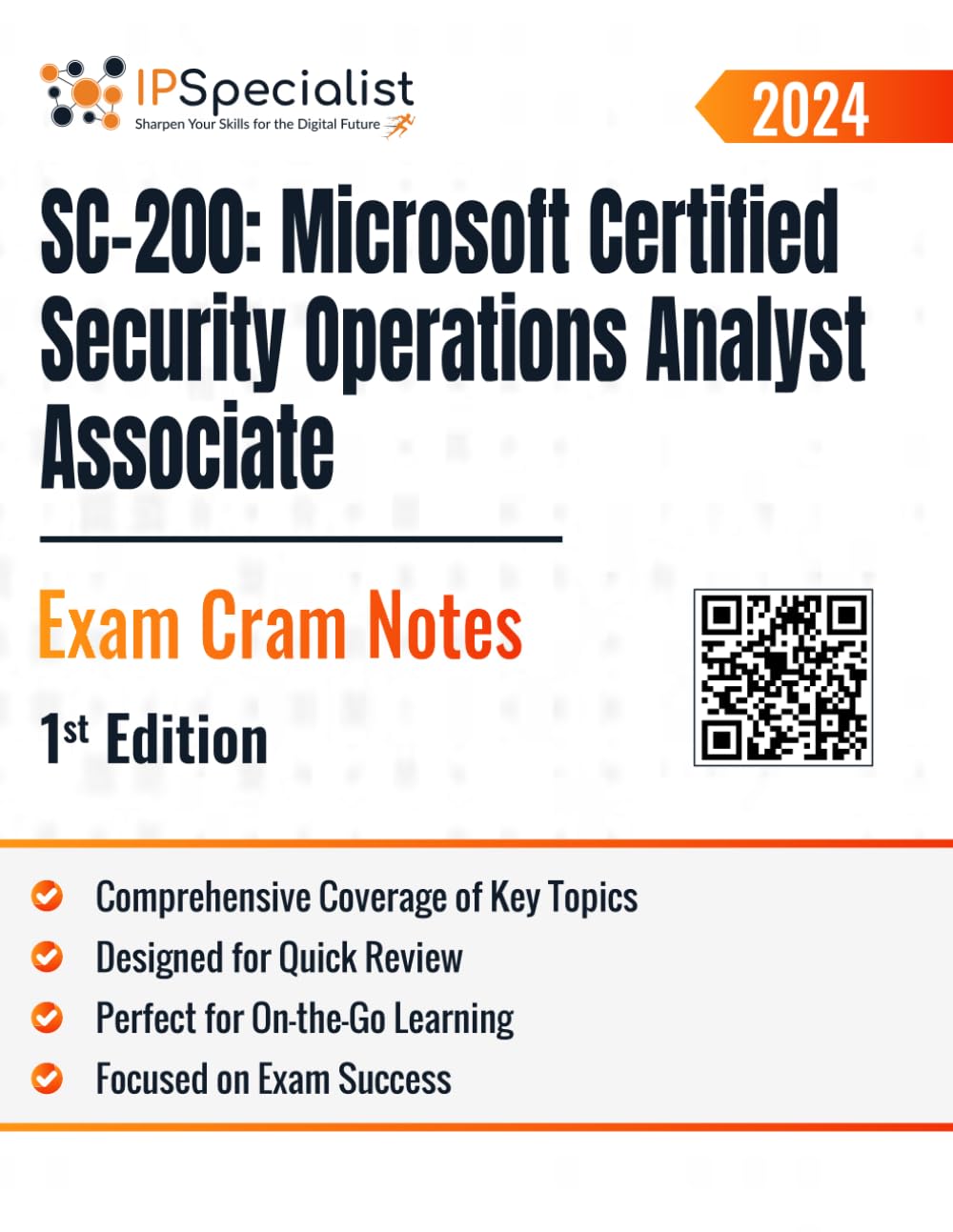 SC-200: Microsoft Certified Security Operations Analyst Associate Exam Cram Notes: 1st Edition - 2024