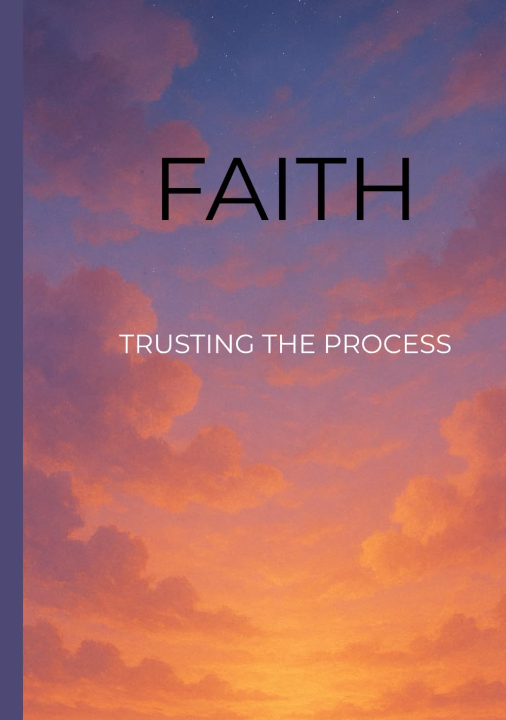 Faith: Trusting The Process