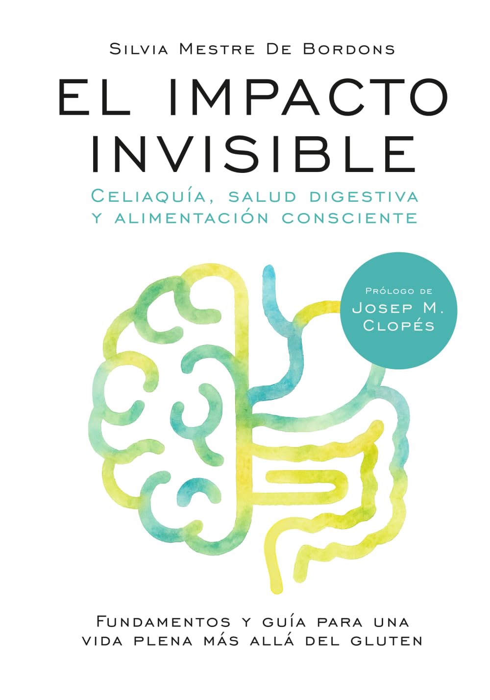El impacto invisible: Celiaquía, salud digestiva y alimentación consciente