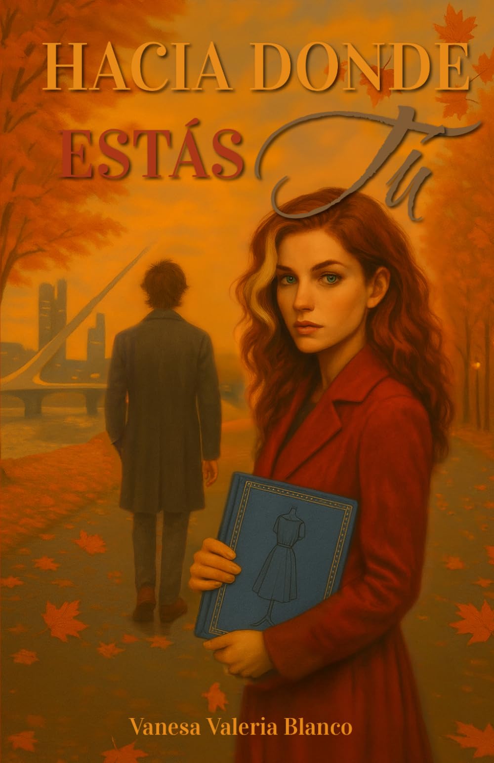 Hacia dónde estás tú