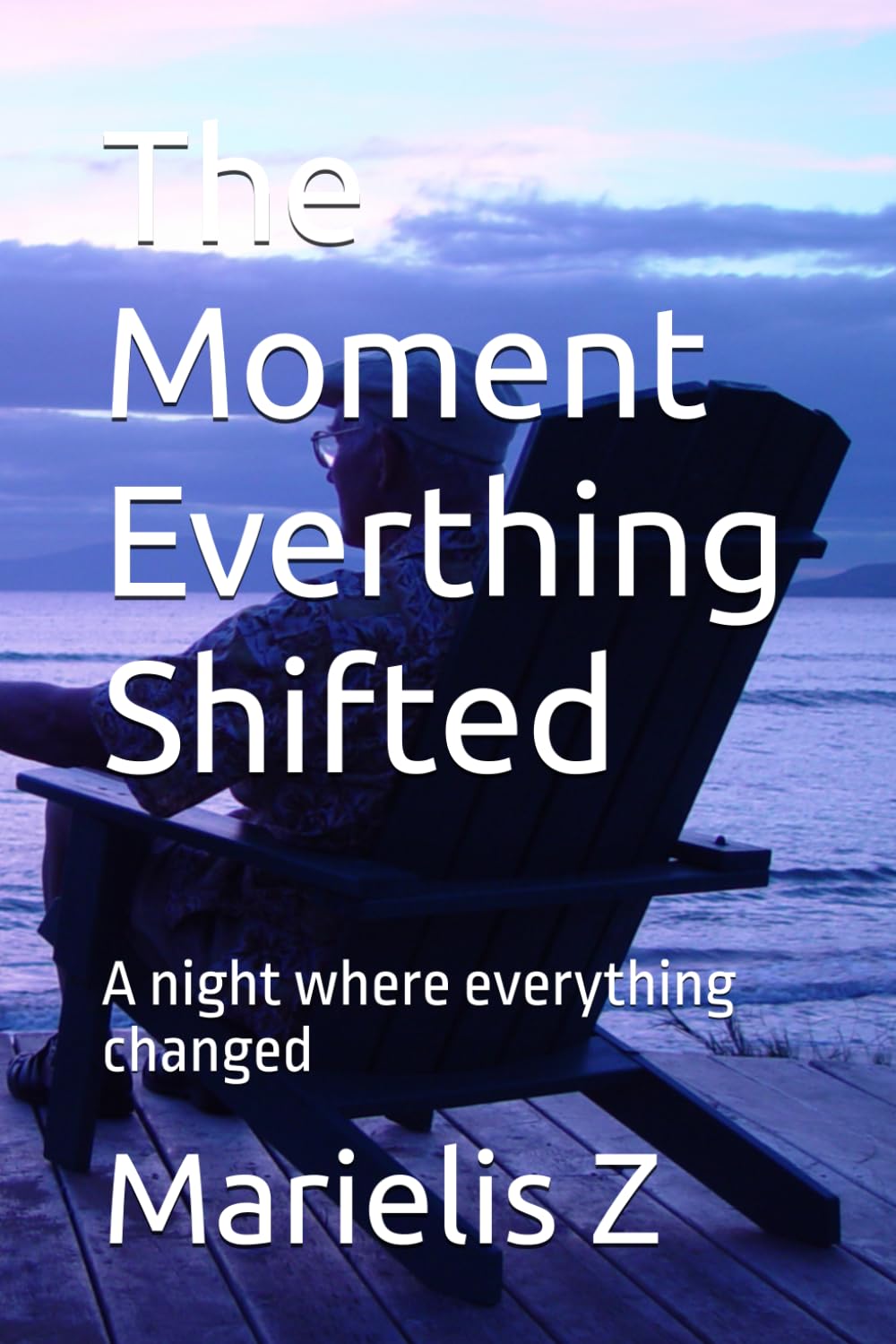The Moment Everthing Shifted: A night where everything changed