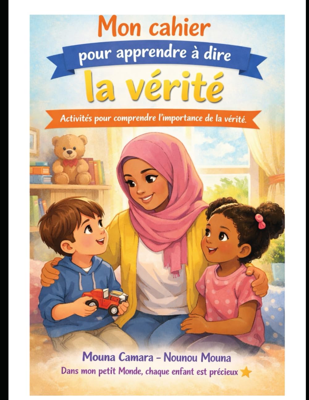 Mon cahier pour apprendre à dire la vérité: activités pour comprendre l'importance de la vérité