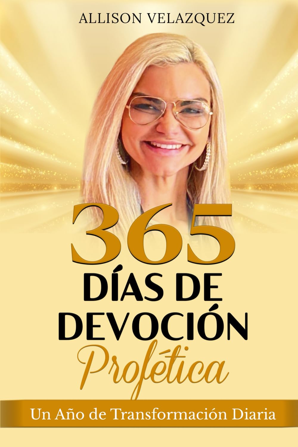 365 Días de Devoción Profética: Un Año de Transformación Diaria
