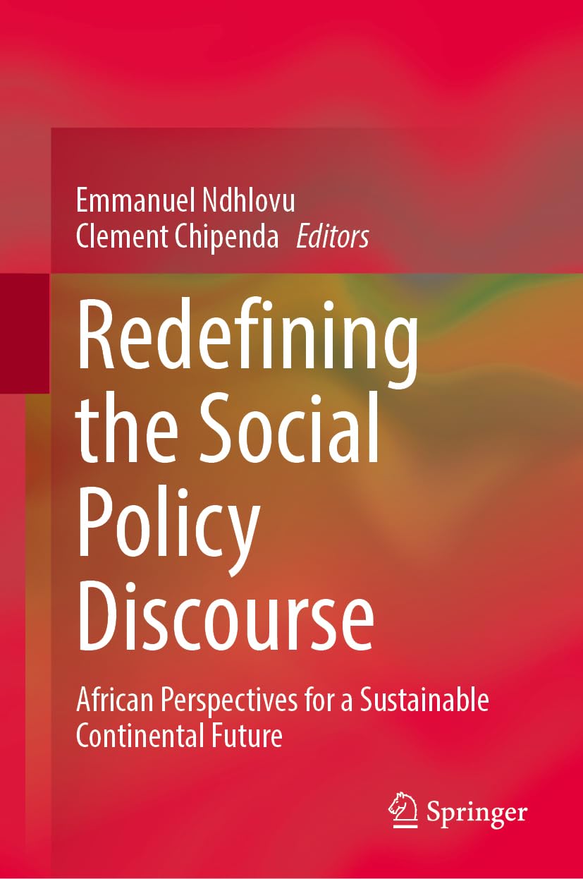 Redefining the Social Policy Discourse: African Perspectives for a Sustainable Continental Future