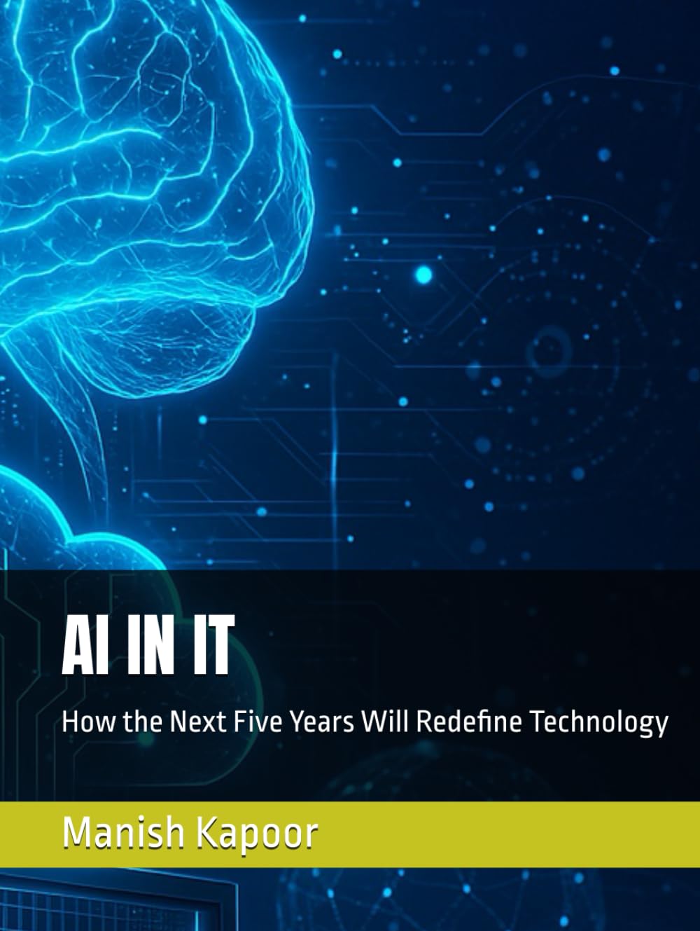 AI IN IT: How the Next Five Years Will Redefine Technology