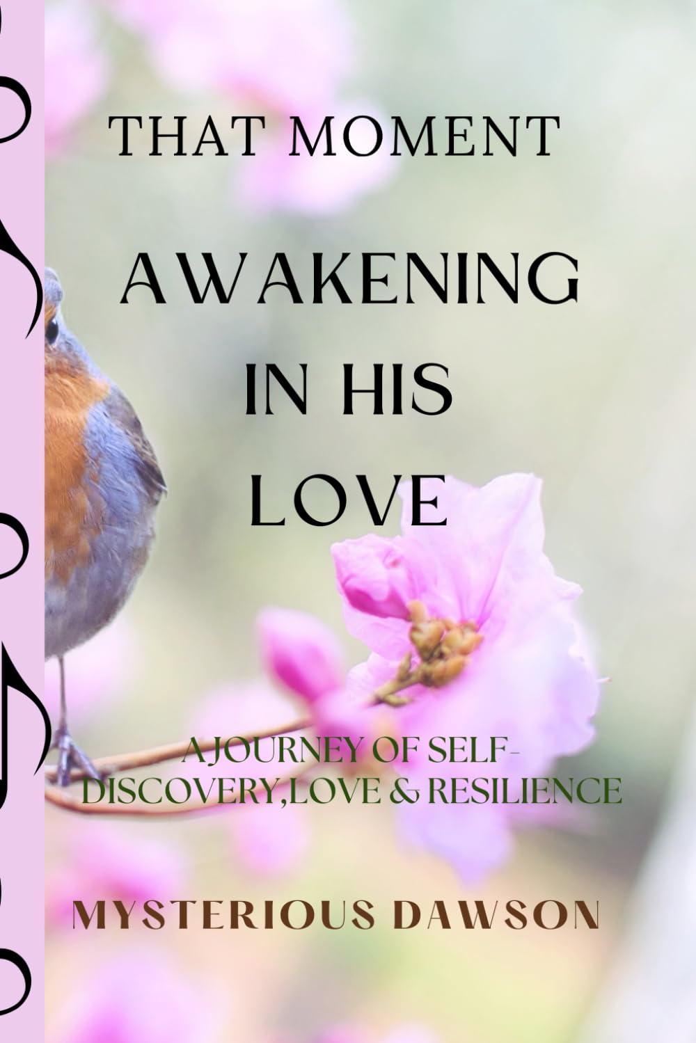 THAT MOMENT; AWAKENING IN HIS LOVE: A Christian Romance Novel: Embark on a Journey of Self-Discovery, Love, Faith, and Resilience. Fall in Love and ... LOVE CHRONICLES-Christian Romance Novels)