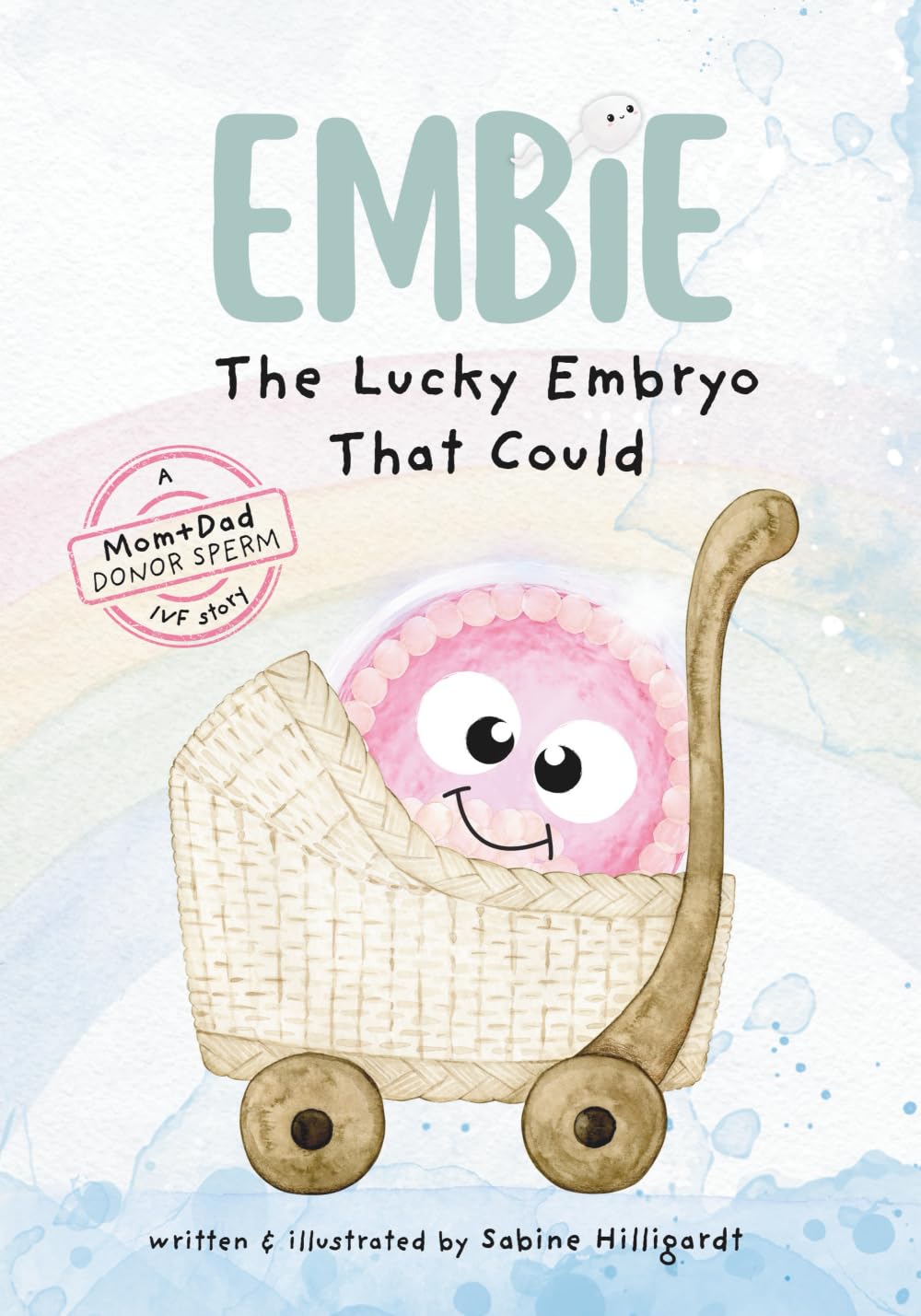 Embie, The Lucky Embryo That Could: A Mom+Dad Donor Sperm IVF Story
