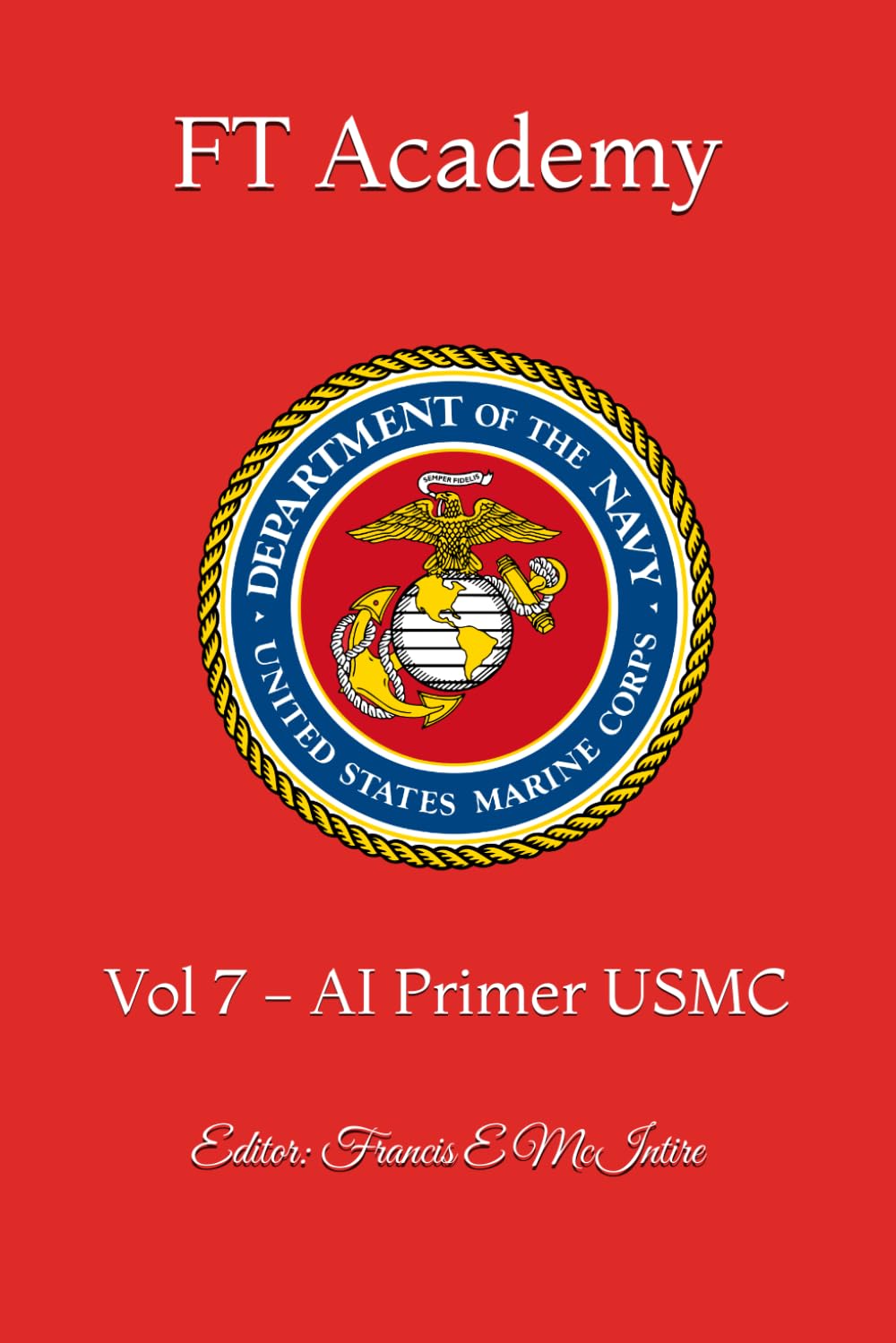 FT Academy: Vol 7 - AI Primer USMC