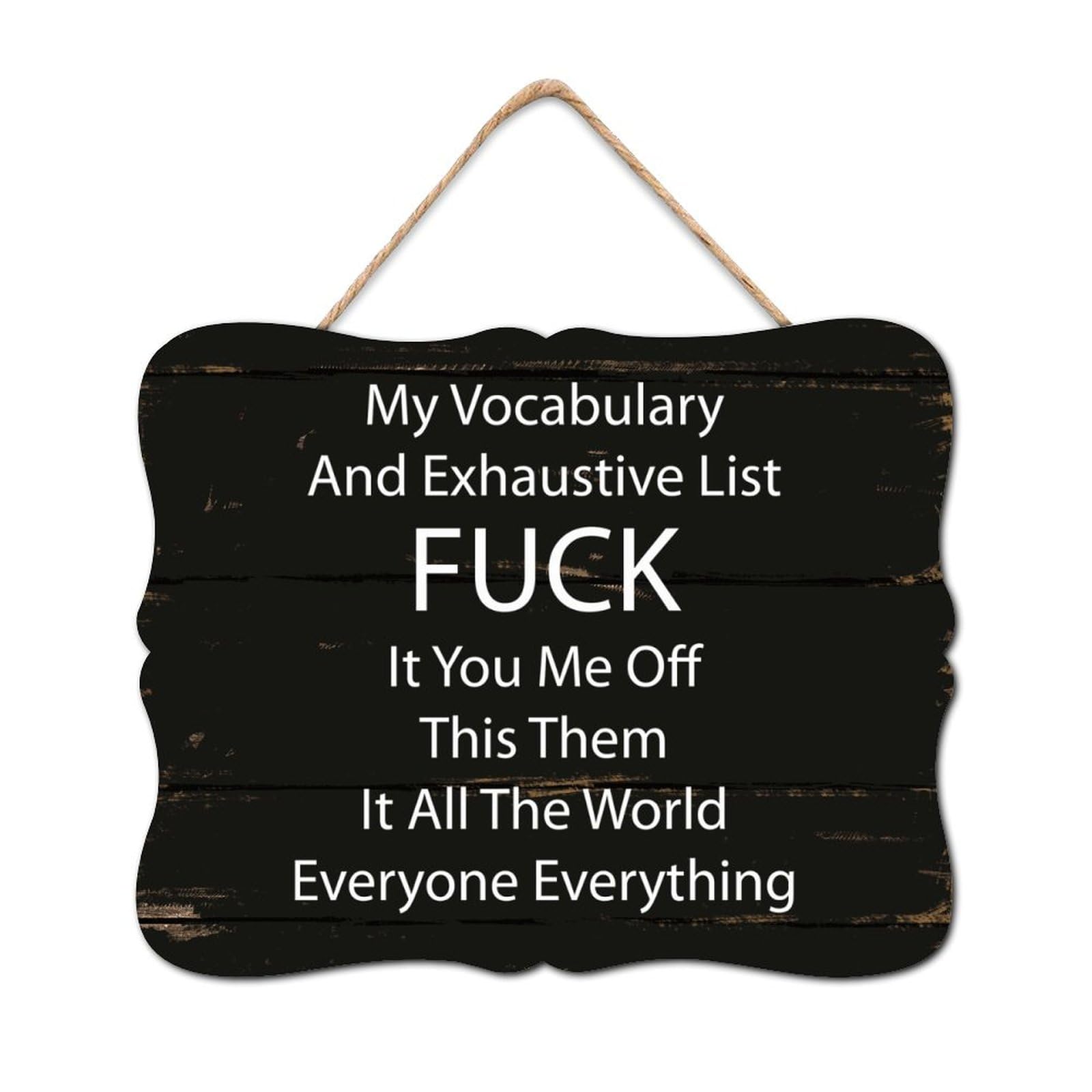 Decstic Style-9 My Vocabulary,And Exhaustive List Fuck It You Me Off This Wooden Signs Vintage Wall Plaque Heart Warming Wall Art Sign Wall Decor Hanging Plaque Sign For Indoor Holiday Home Classroom Office 8X10in