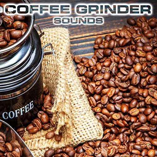 Manual Coffee Grinder Sounds (feat. Soothing Sounds, Soothing Baby Sounds, National Geographic Nature Sounds, Nature Sounds New Age & Relaxing Nature Sound)