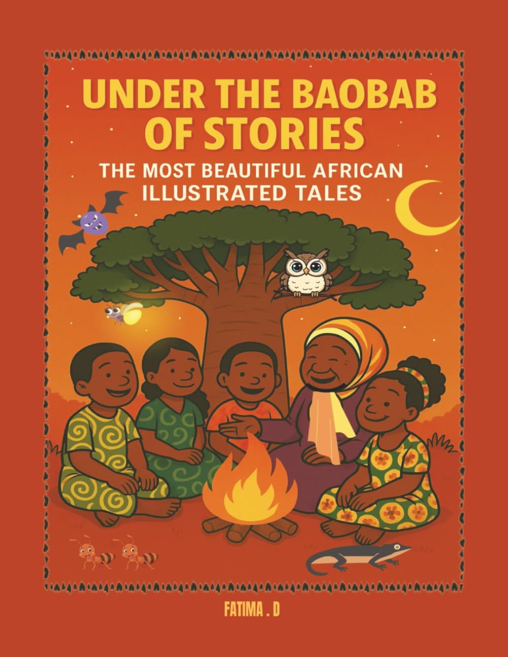UNDER THE BAOBAB OF STORIES THE MOST BEAUTIFUL AFRICAN ILLUSTRATED TALES: African Tales and World Stories – illustrated stories for children filled with magic and values