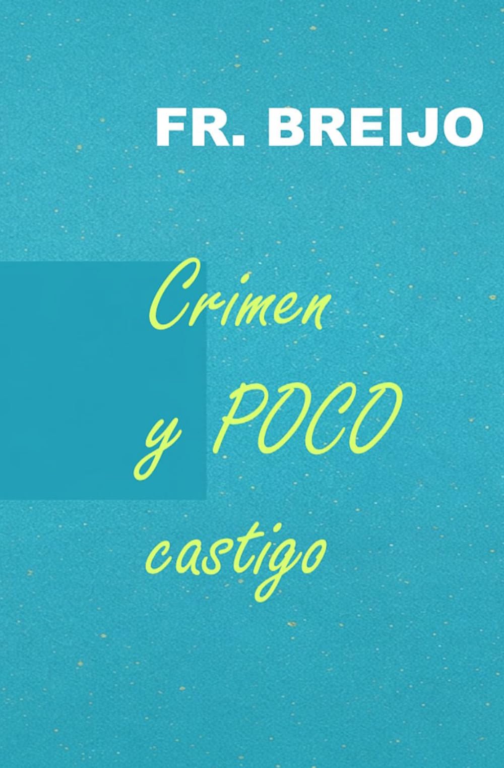 Crimen y POCO Castigo: 26 (HUMOR IRÓNICO)