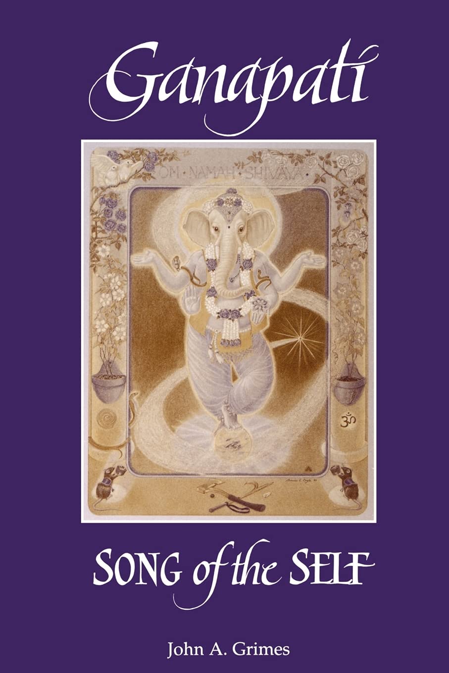 Ganapati: Song of the Self (Suny Series, Religious Studies)