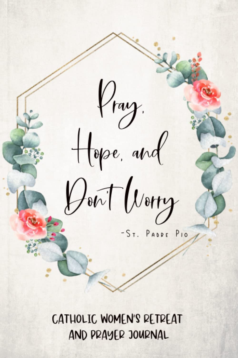 Catholic Women’s Retreat and Prayer Journal: Daily Spiritual Reflection | Women and Teen Girls | Prayer and Gratitude Diary