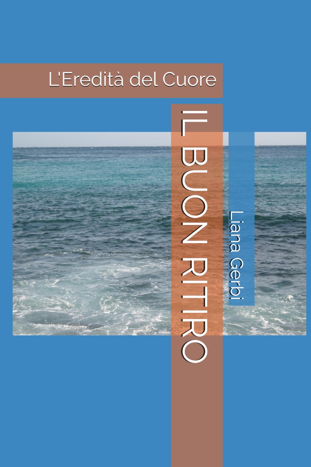 IL BUON RITIRO: L'Eredità del Cuore (L’Artigianato dell’Anima Percorsi di Rinascita Consapevole.)